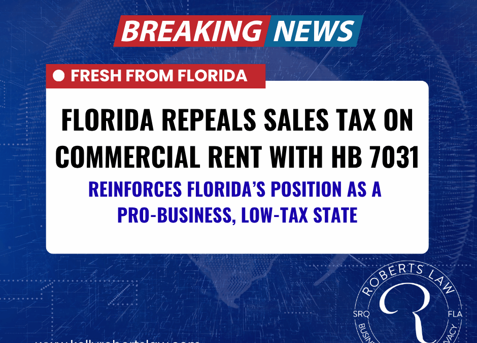 Pro-Business Florida Repeals Sales Tax on Commercial Leases with HB 7031